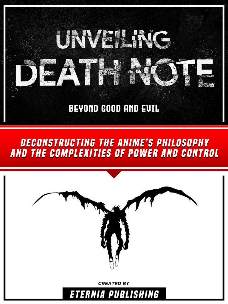 Unveiling Death Note - Beyond Good And Evil