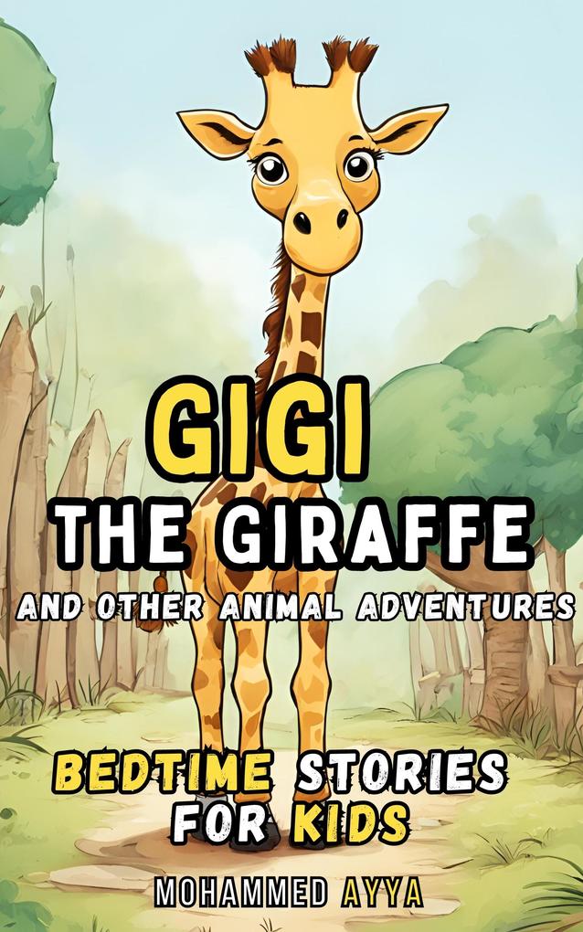 Gigi the Giraffe And Other Animal Adventures