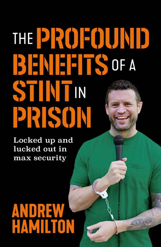 The Profound Benefits of a Stint in Prison