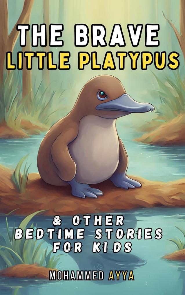 The Brave Little Platypus