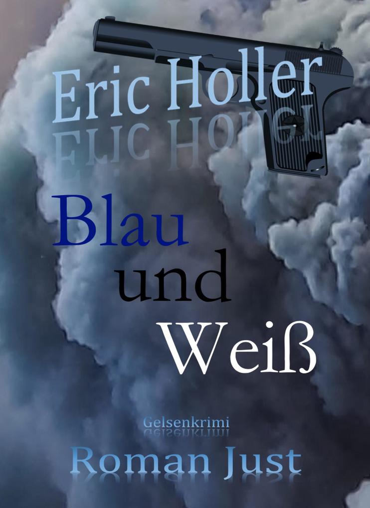 Eric Holler: Blau und Weiß