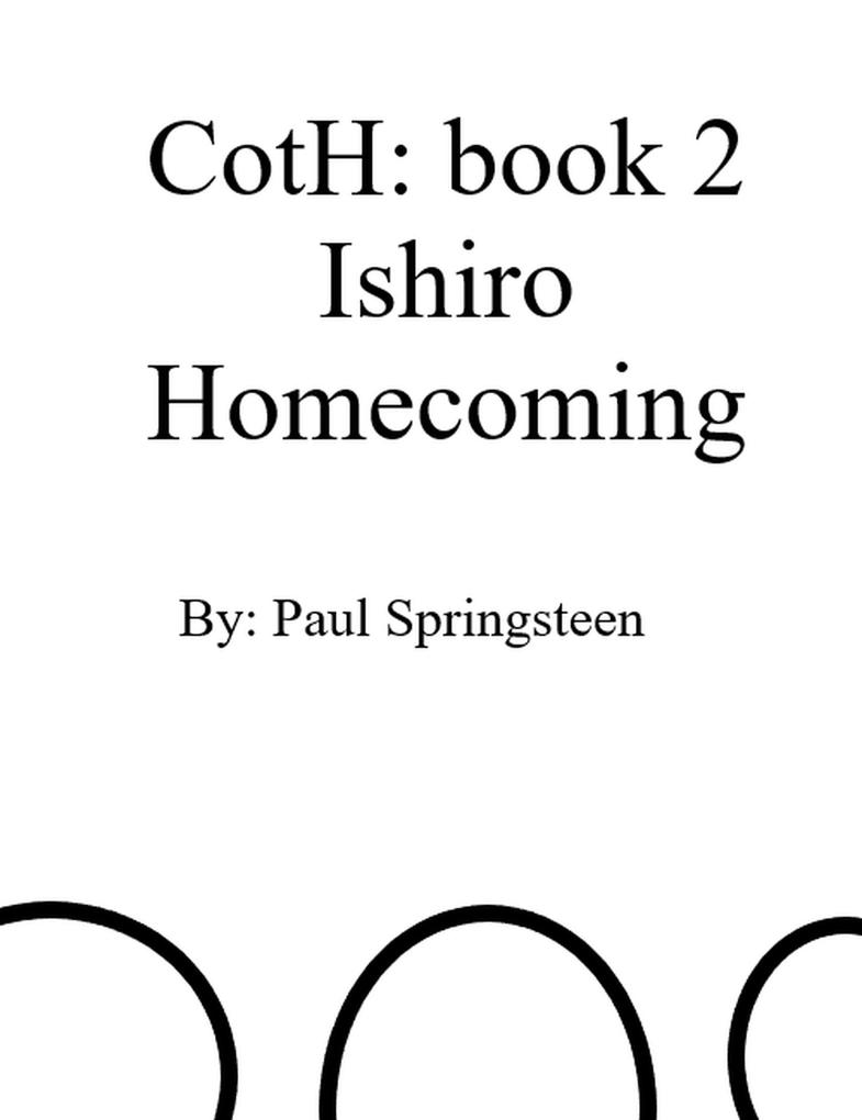 CotH: Book 2 Ishiro Homecoming (Chronicles of the Handlers #2)