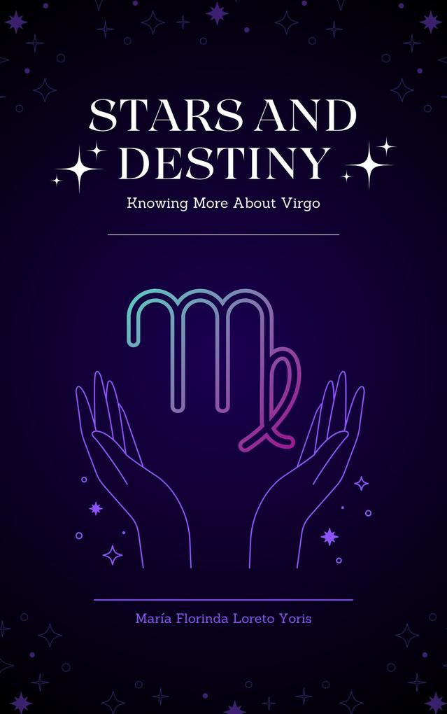 Stars and Destiny: Knowing More about Virgo (Estrellas y Destino #7)
