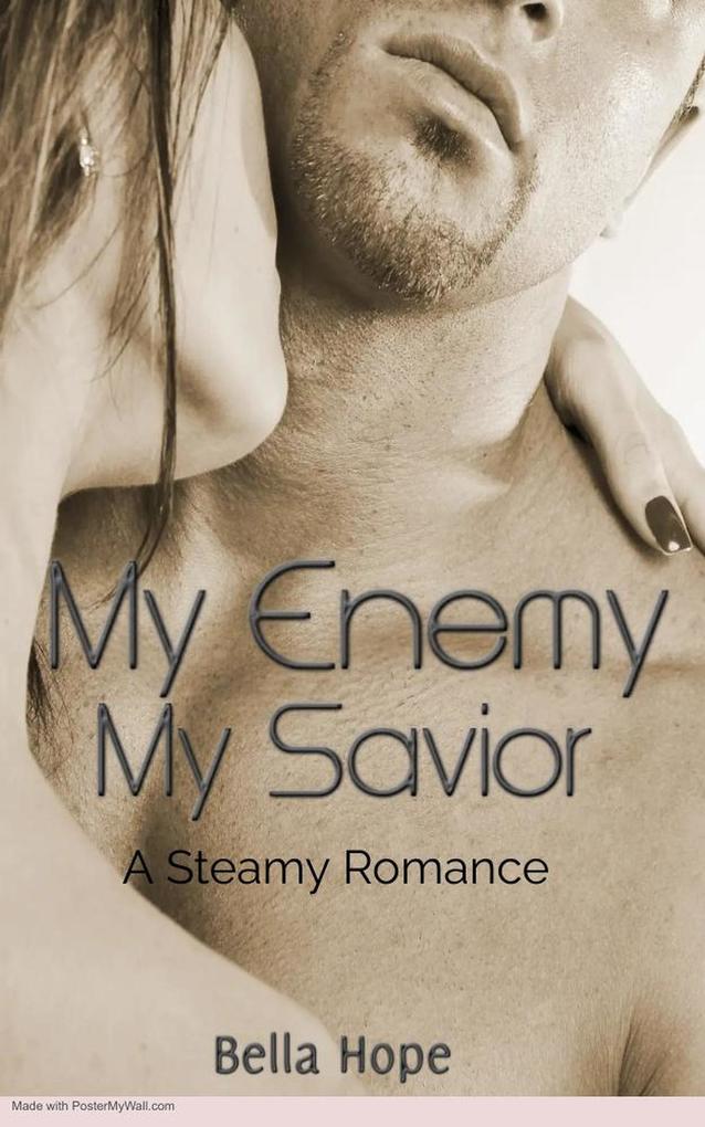 My Enemy My Savior ~ A Curvy Girl & Alpha Male Enemies to Lovers Romance