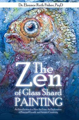 The Zen of Glass Shard Painting