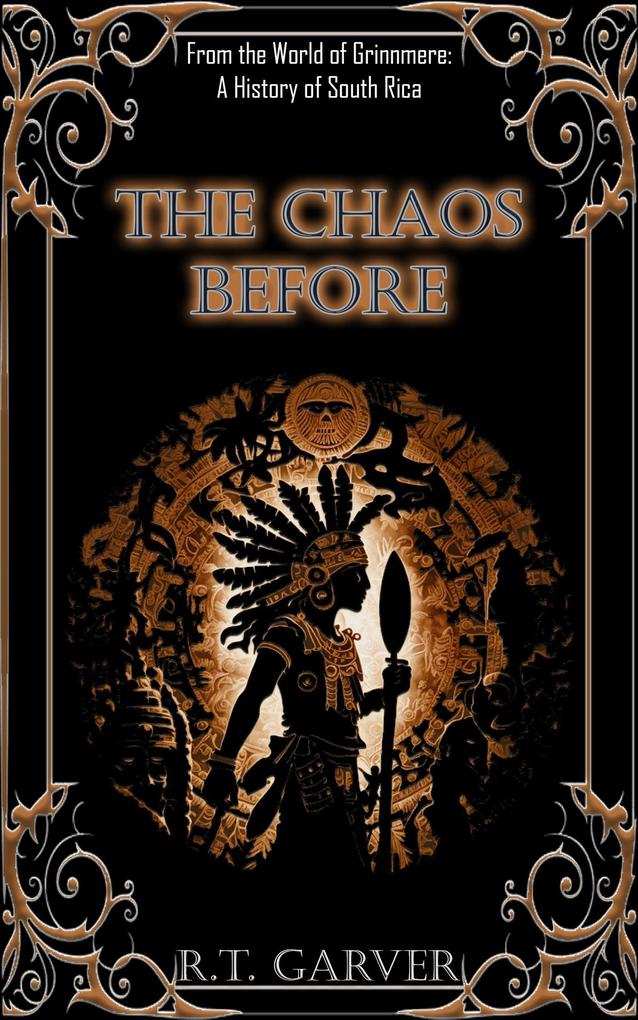 The Chaos Before (A History Of Midgardum)