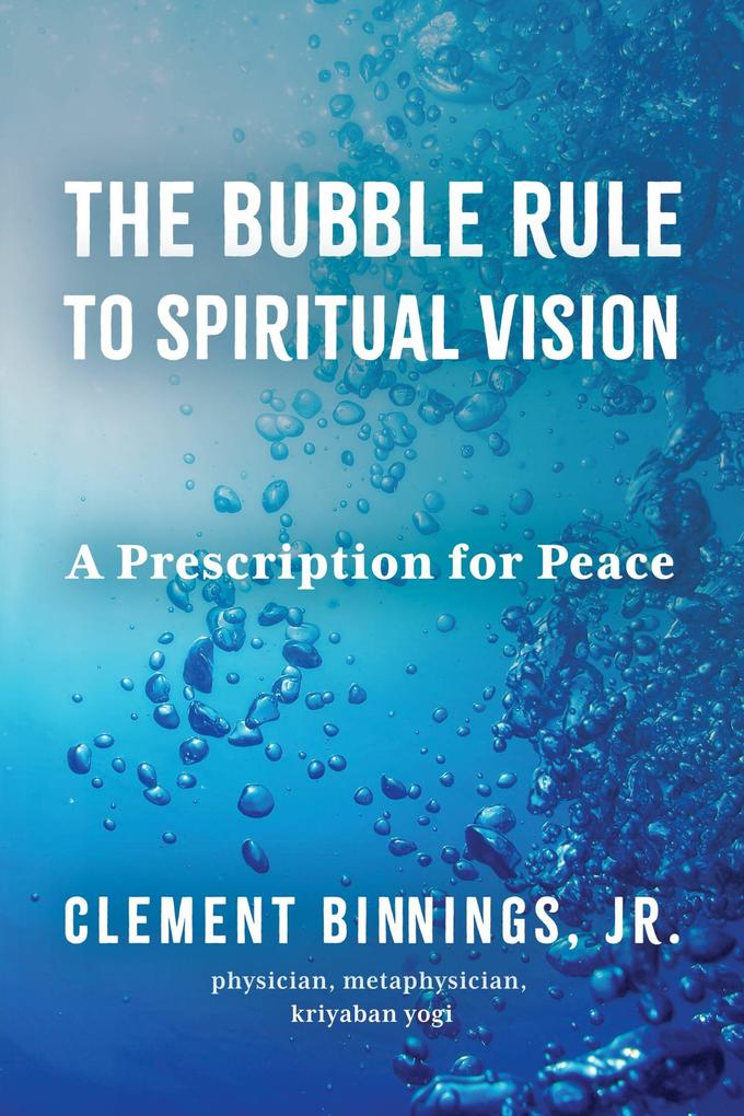 The Bubble Rule to Spiritual Vision