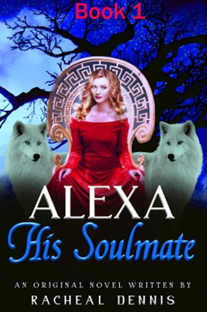 Alexa His Soulmate (Secrets Of Human Mate Series #1)