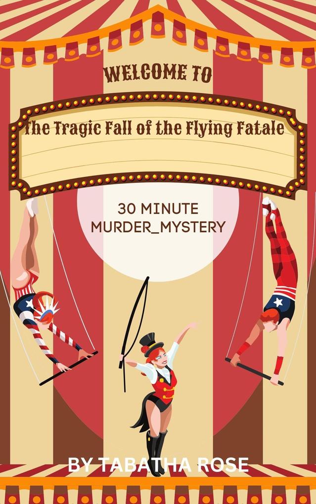 The Tragic Fall of the Flying Fatale - 30 Minute Mystery (30 Minute stories)