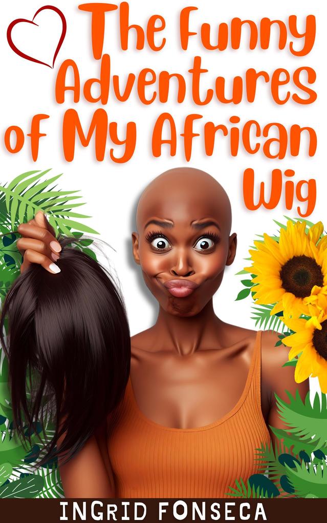 The Funny Adventures of My African Wig