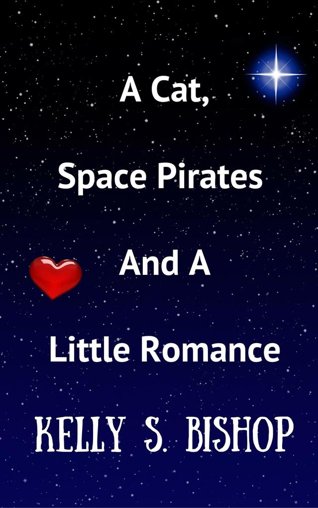 A Cat Space Pirates And a Little Romance