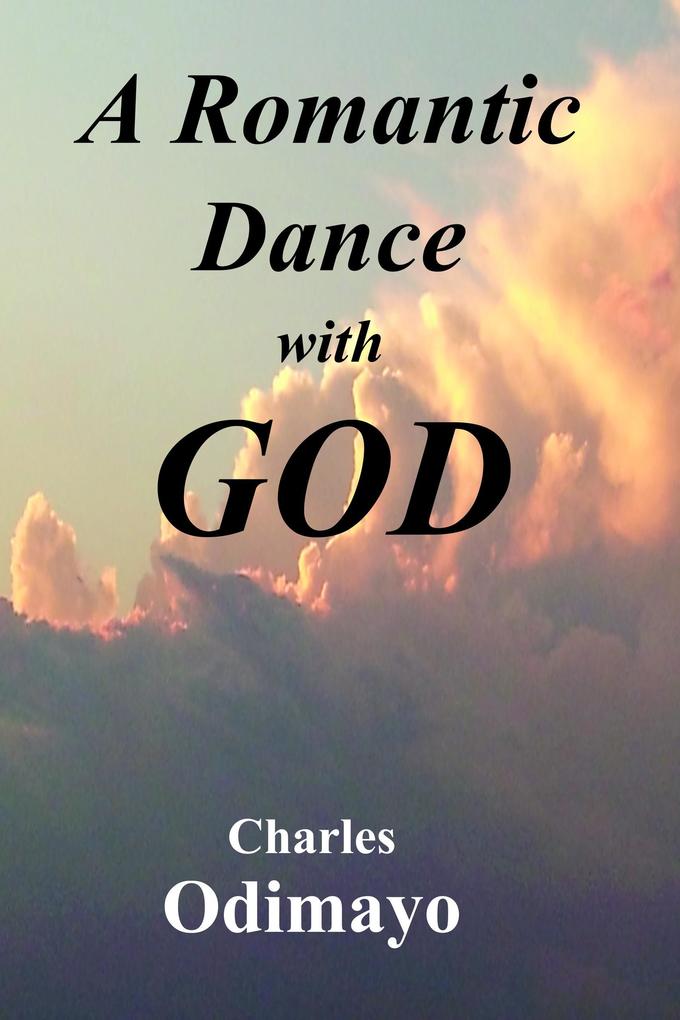 A Romantic Dance with God