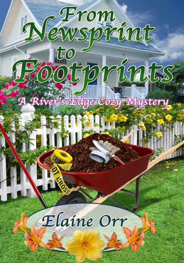 From Newsprint to Footprints (River‘s Edge Cozy Mystery Series #1)
