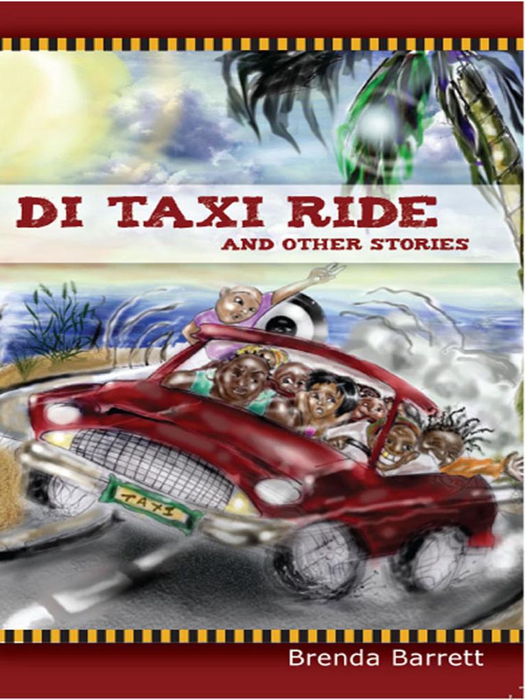 Di Taxi Ride and Other Stories