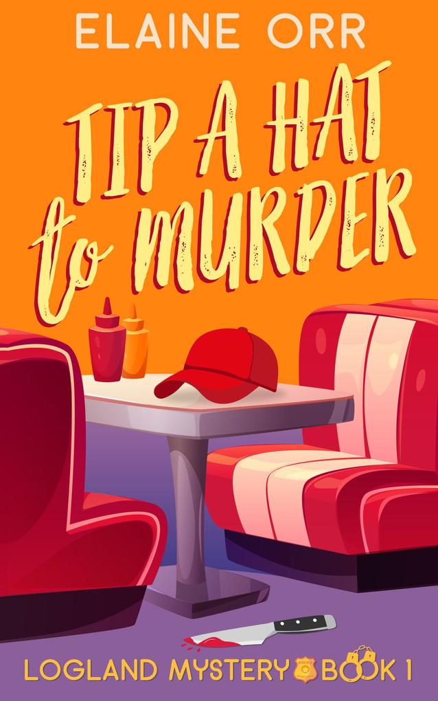 Tip a Hat to Murder (Logland Mystery Series #1)