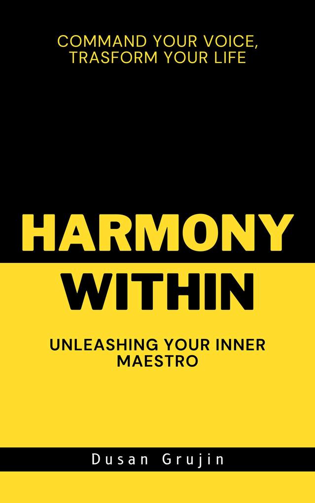 Harmony Within: Unleashing Your Inner Maestro.