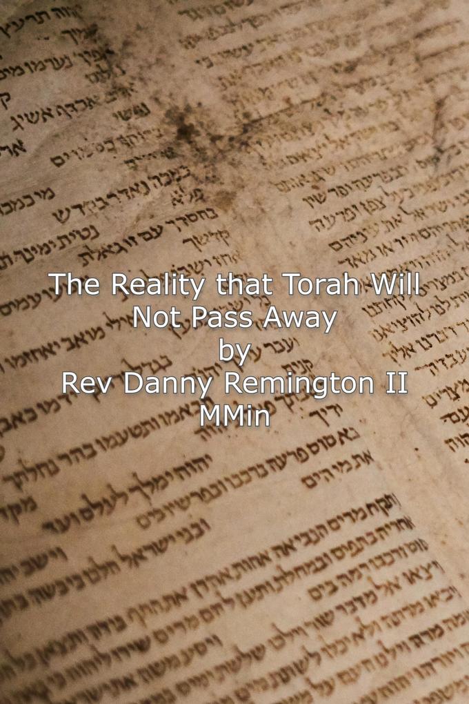 The Reality That Torah Will Not Pass Away