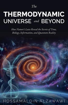 The Thermodynamic Universe and Beyond