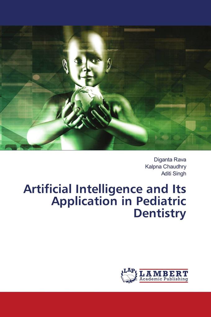 Artificial Intelligence and Its Application in Pediatric Dentistry