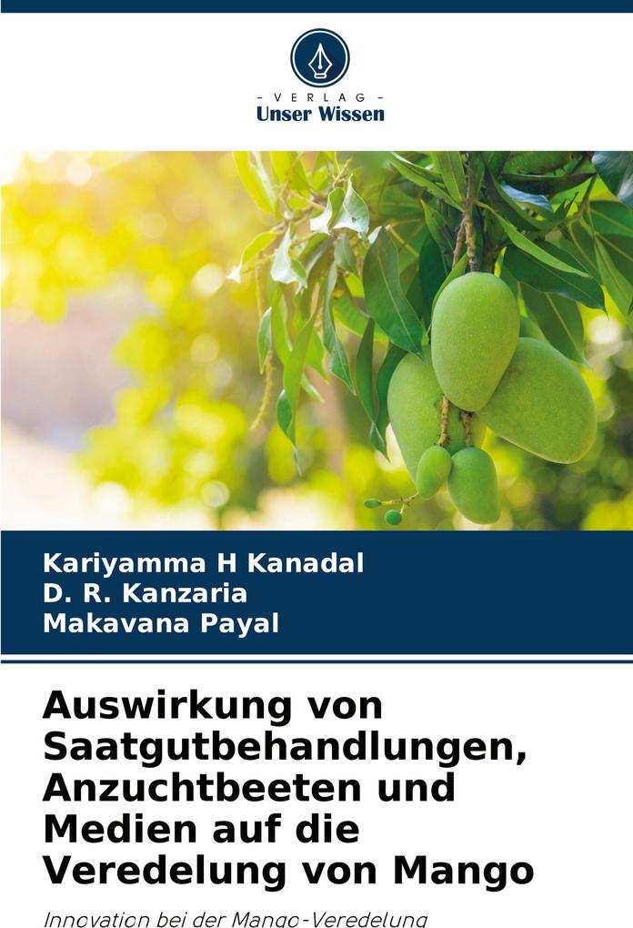 Auswirkung von Saatgutbehandlungen Anzuchtbeeten und Medien auf die Veredelung von Mango