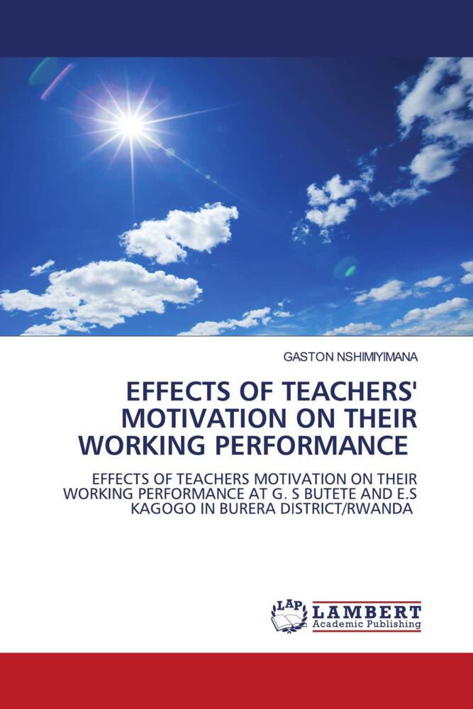 EFFECTS OF TEACHERS‘ MOTIVATION ON THEIR WORKING PERFORMANCE