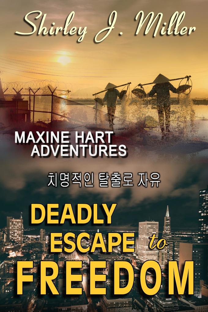 Deadly Escape to Freedom (Maxine Hart Adventures #2)