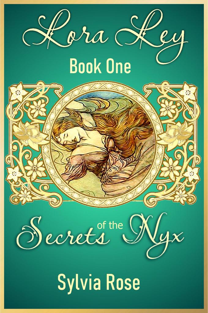 Lora Ley - Book One - Secrets of the Nyx (Lora Ley Fantasy Fiction #1)