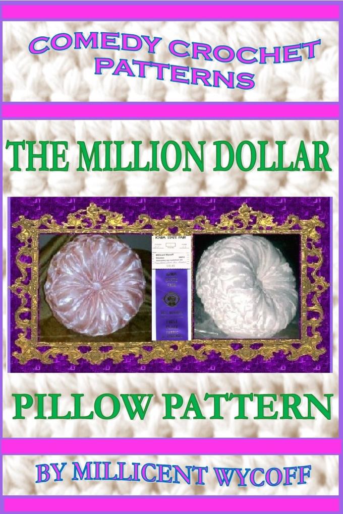 Comedy Crochet Patterns - The Million Dollar Pillow Pattern