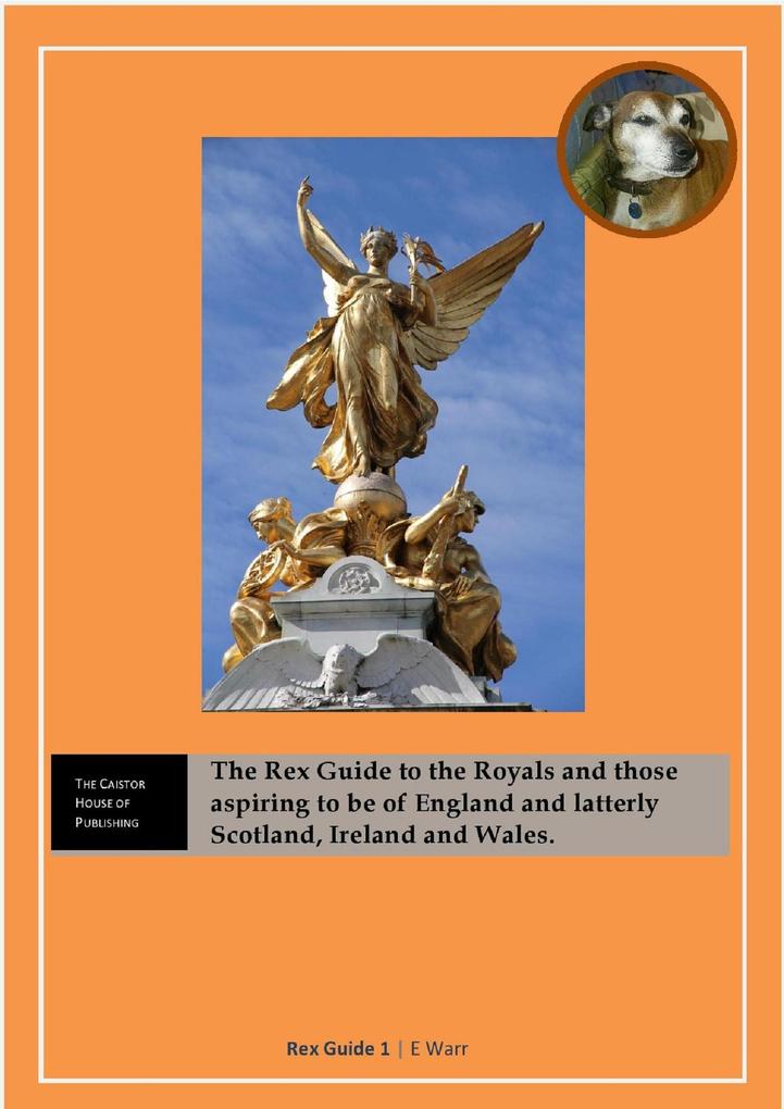 The Rex Guide to the Kings and Queens of England (The Rex Guides #1)