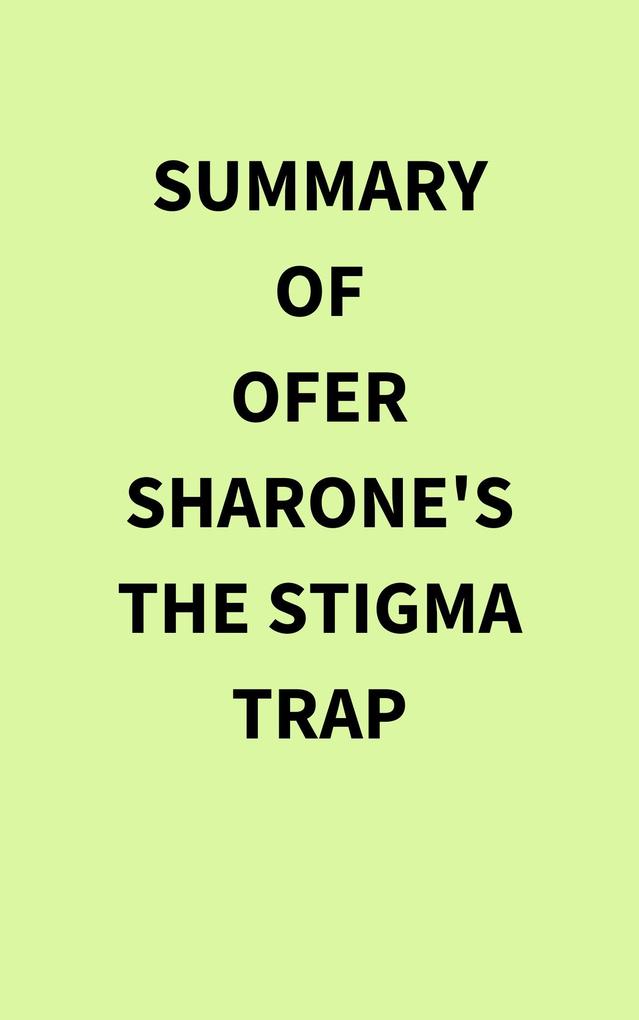 Summary of Ofer Sharone‘s The Stigma Trap