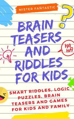 Brain Teasers and Riddles for Kids