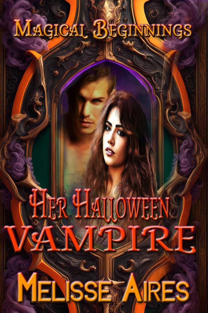 Her Halloween Vampire (Magical Beginnings #3)