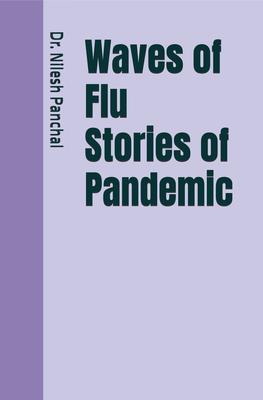 Waves of Flu Stories of Pandemic