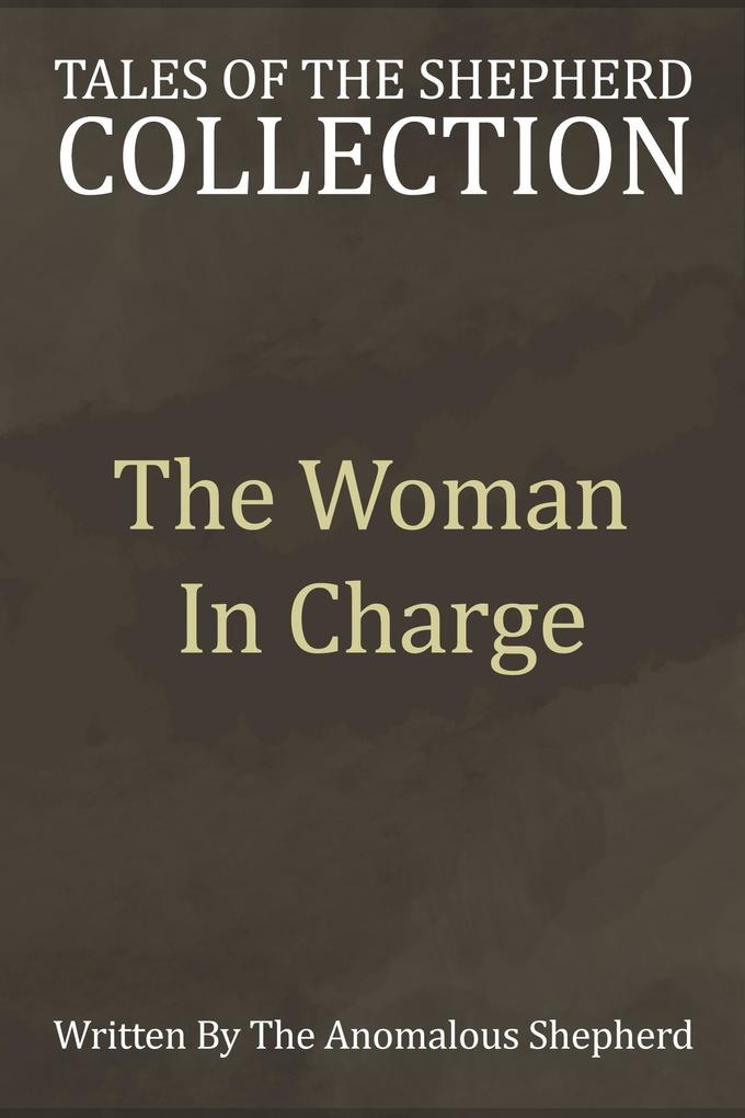 The Woman In Charge (Tales of the Shepherd Collection #3)