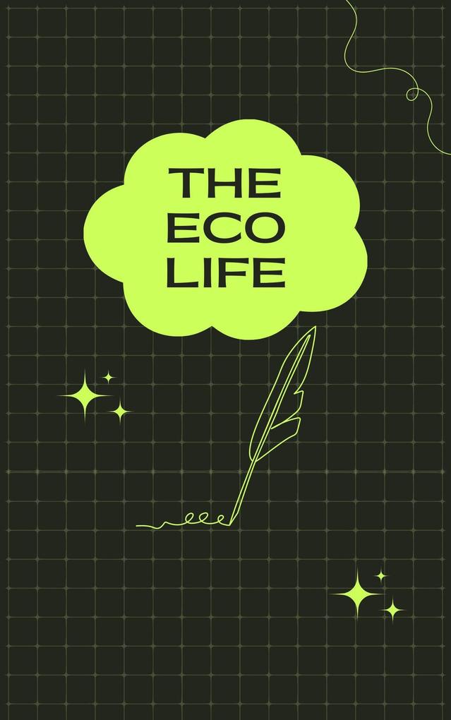 EcoLife: Sustainable Living Tips for a Greener Tomorrow