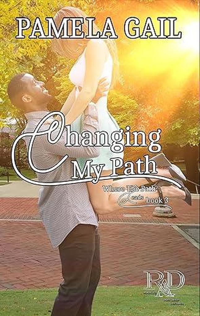 Changing My Path (Where The Path Leads #3)