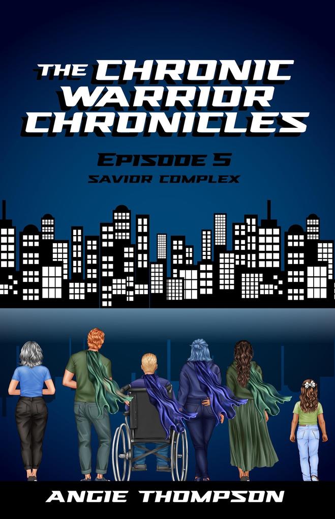 Savior Complex (The Chronic Warrior Chronicles #5)