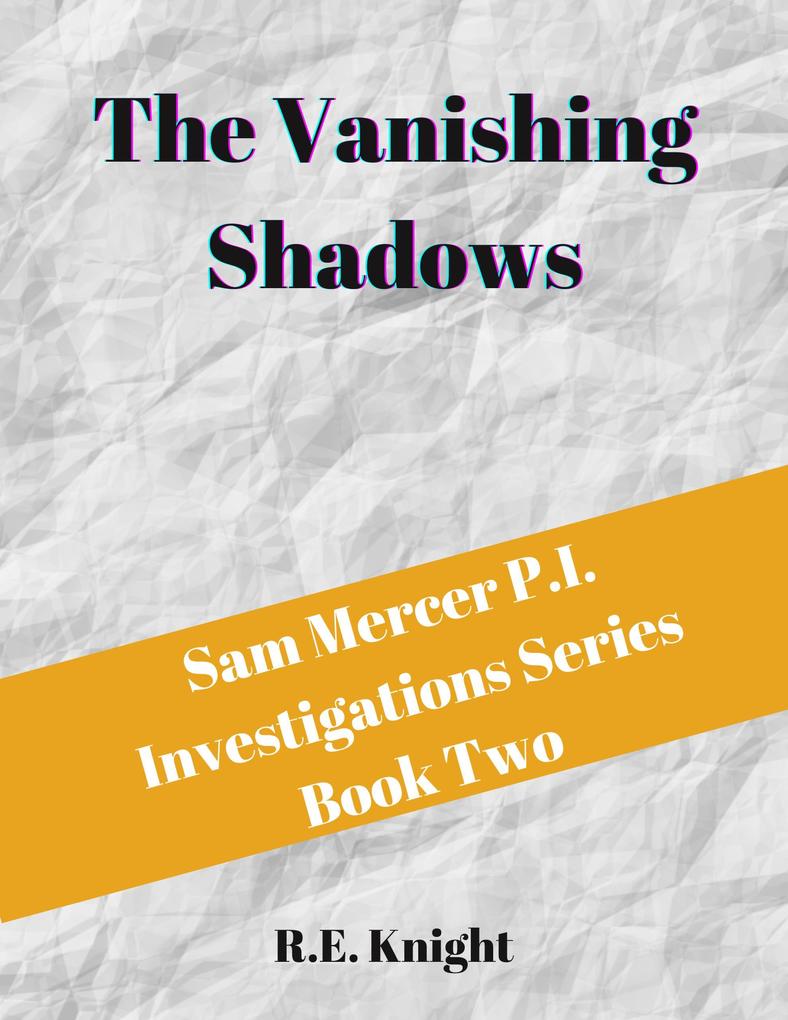 The Vanishing Shadows (Sam Mercer P.I. Investigations #2)