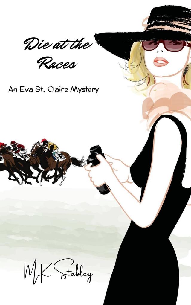 Die at the Races (Eva St. Claire Mysteries #2)