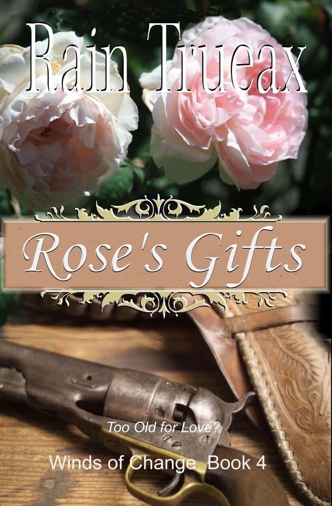 Rose‘s Gifts (Winds of Change #5)