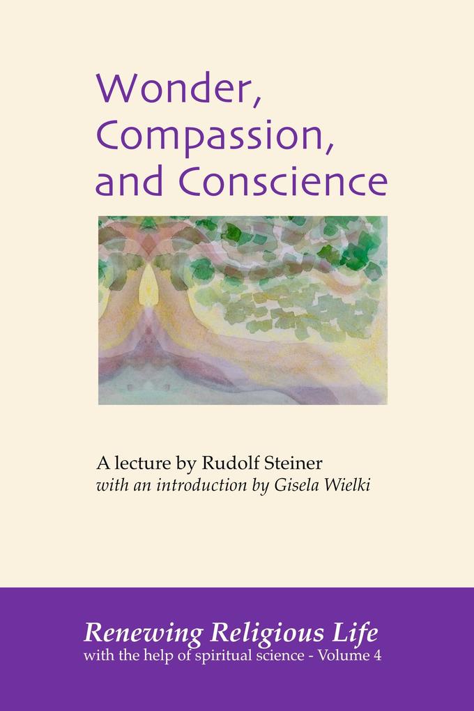 Wonder Compassion and Conscience (Renewing Religious Life #4)