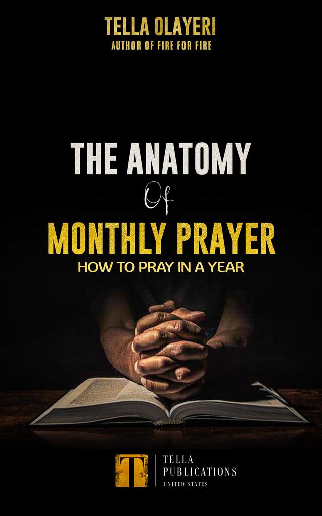 The Anatomy Of Monthly Prayer