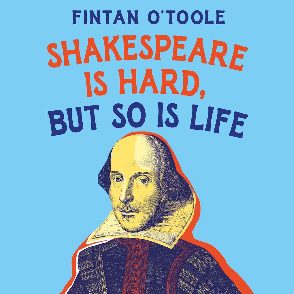 Shakespeare is Hard but so is Life
