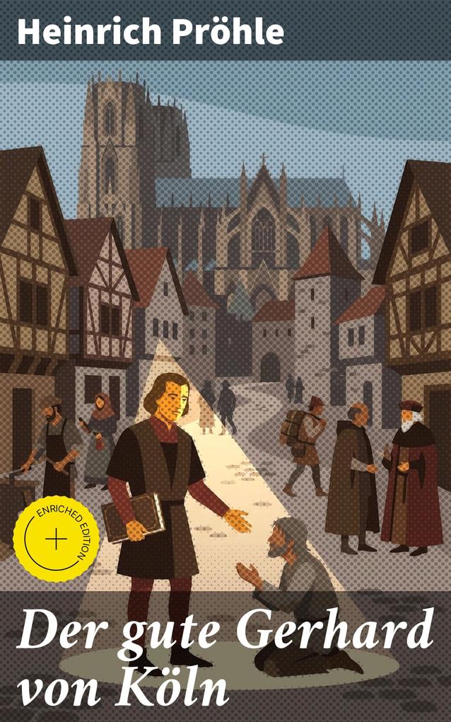Der gute Gerhard von Köln