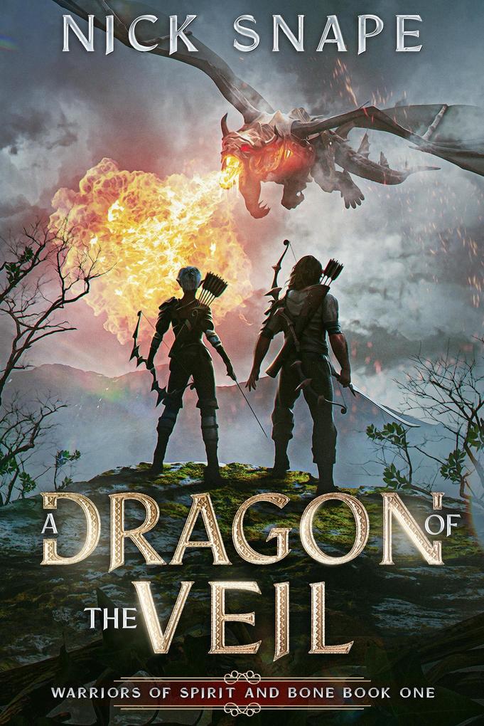 A Dragon of the Veil (Warriors of Spirit and Bone #1)