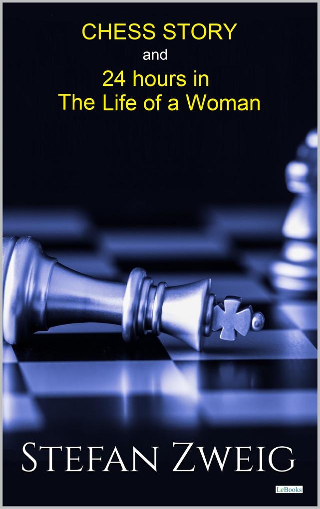 Chess and Twenty-Four Hours in the Life of a Woman
