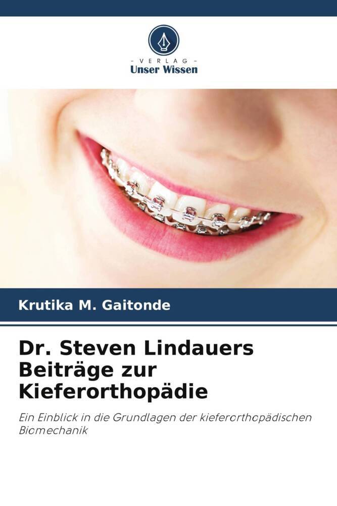 Dr. Steven Lindauers Beiträge zur Kieferorthopädie