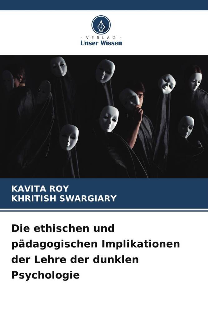 Die ethischen und pädagogischen Implikationen der Lehre der dunklen Psychologie