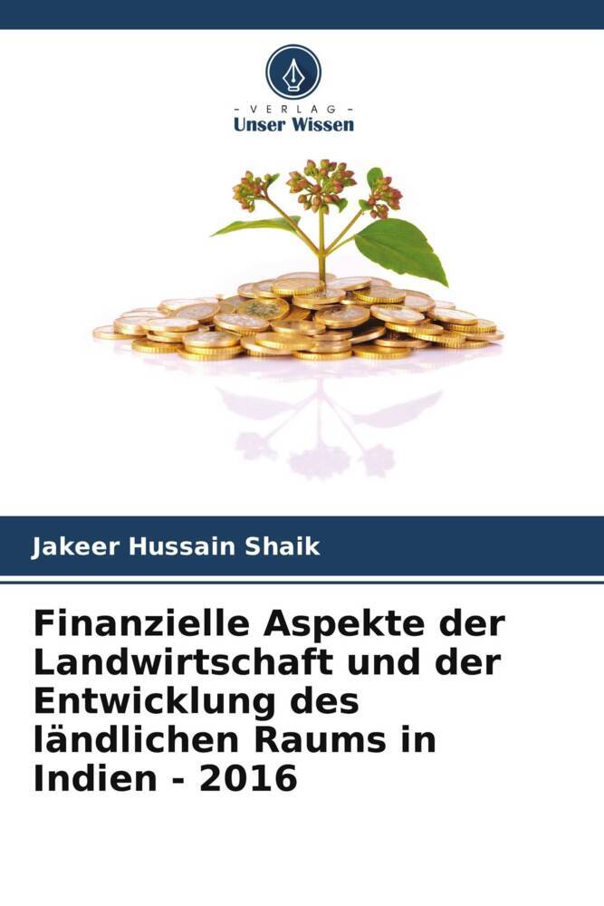 Finanzielle Aspekte der Landwirtschaft und der Entwicklung des ländlichen Raums in Indien - 2016
