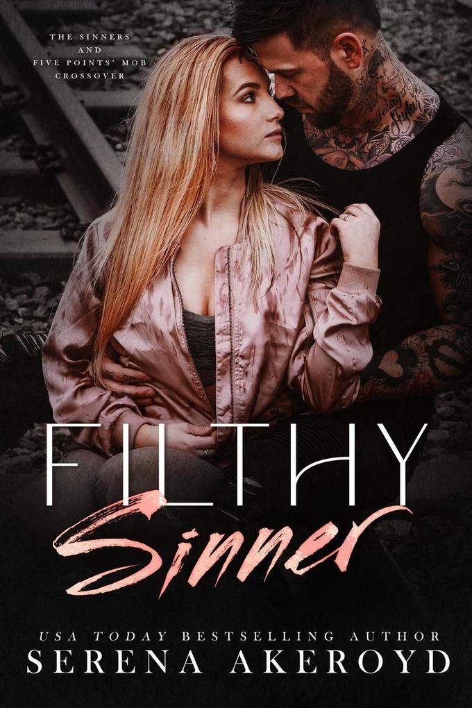 Filthy Sinner (A Dark & Dirty Sinners X Five Points‘ Mob Crossover)